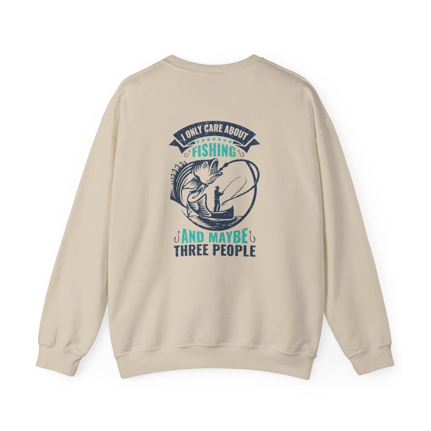 I Only Care About Fishing, and Maybe Three People - Unisex Heavy Blend™ Crewneck Sweatshirt