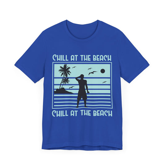 Chill At The Beach - Unisex Jersey Short Sleeve Tee - 13175