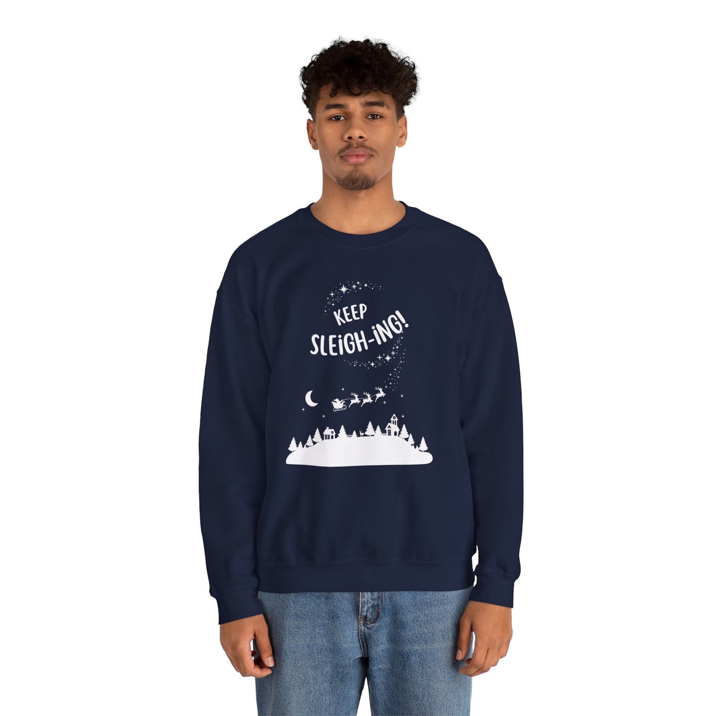 Keep Sleigh-ing! - Unisex Heavy Blend™ Crewneck Sweatshirt