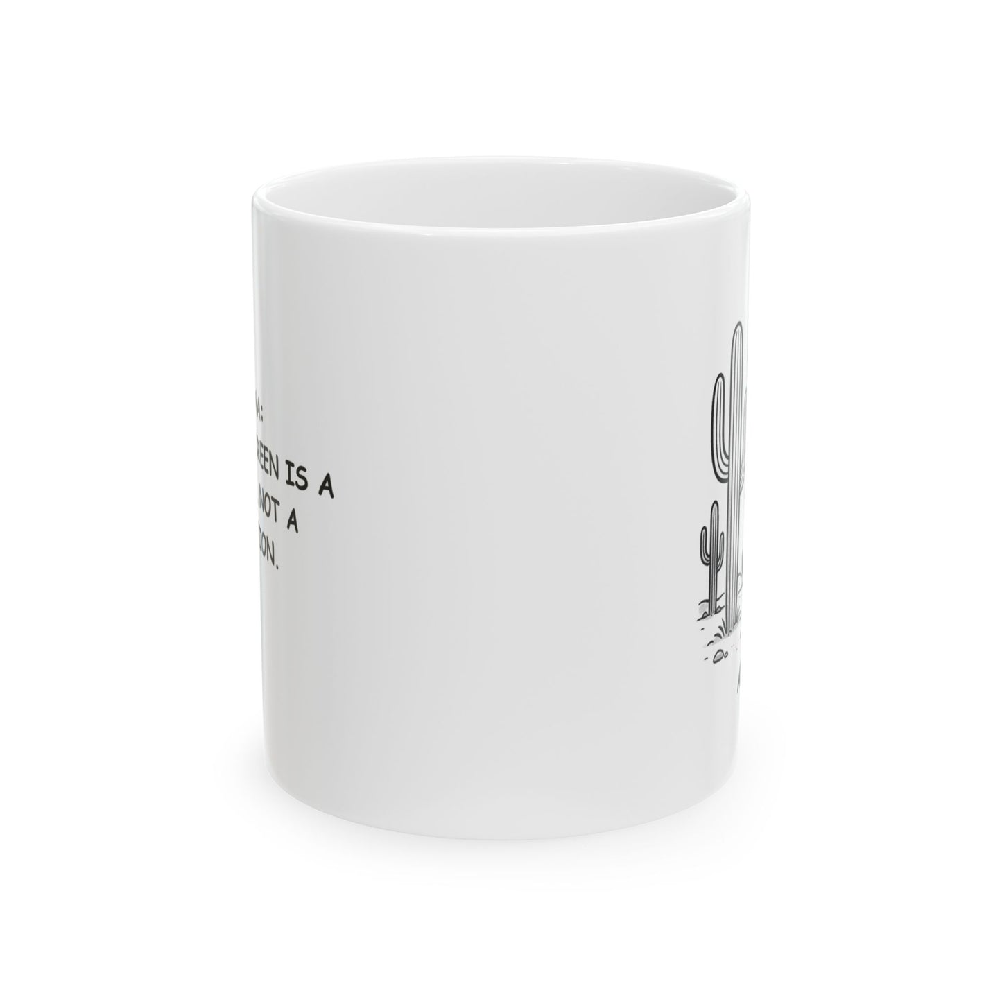 "Arizona: Where sunscreen is a lifestyle, not a suggestion." Ceramic Mug - 13076