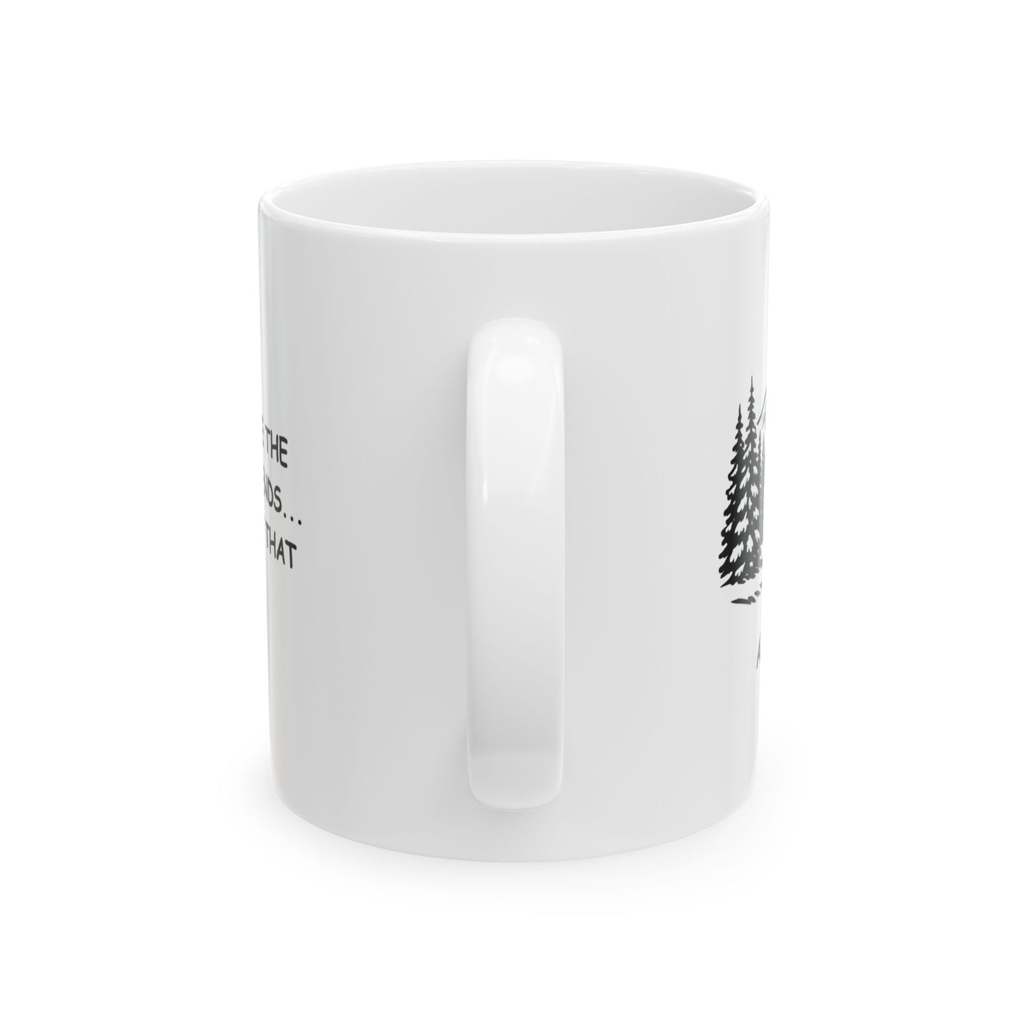 "Alaska: Where the winter never ends... but we like it that way." Ceramic Mug, 11/15oz - 12971