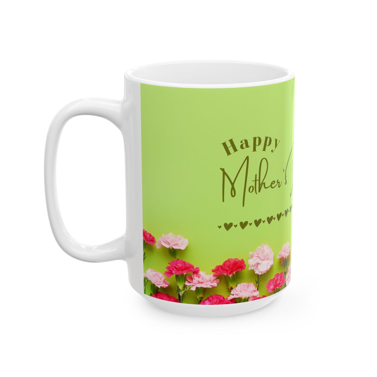 Happy Mother’s Day  - Ceramic Mug, (11oz, 15oz) - 11695