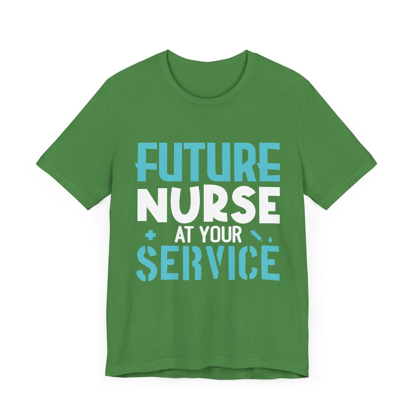 Future Nurse, At Your Service - Unisex Jersey Short Sleeve Tee - 13270