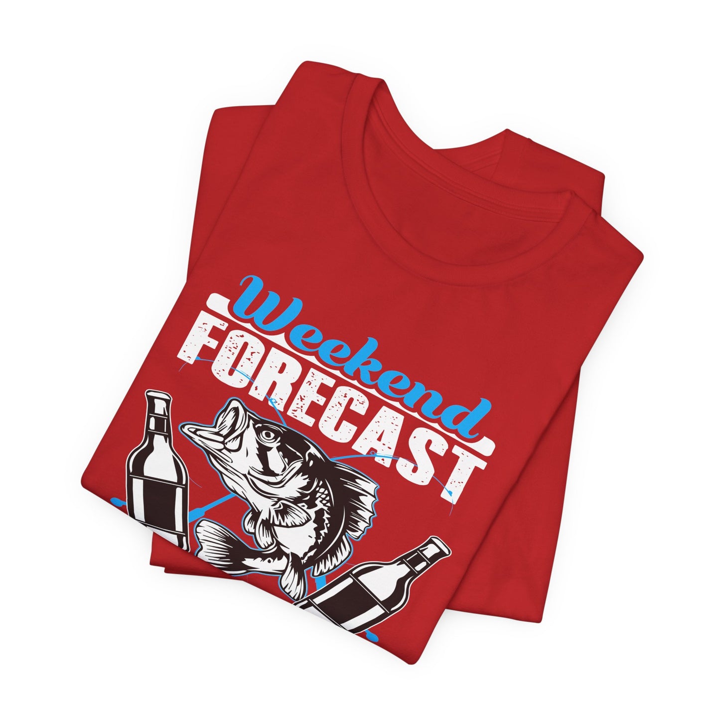 Weekend Forecast, Fishing With A Chance Of Drinking - Unisex Jersey Short Sleeve Tee - 14023