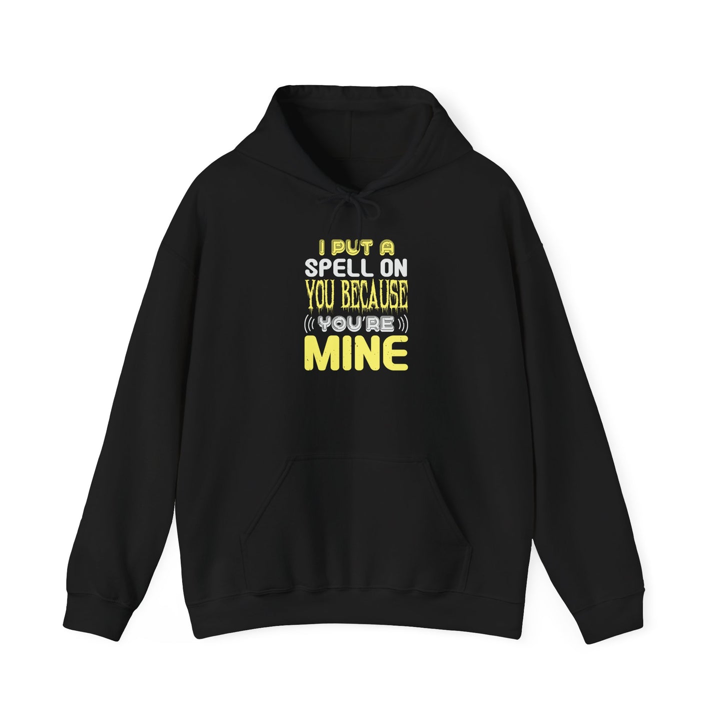 I Put a Spell on You Because You're Mine - Unisex Heavy Blend™ Hooded Sweatshirt - 13758
