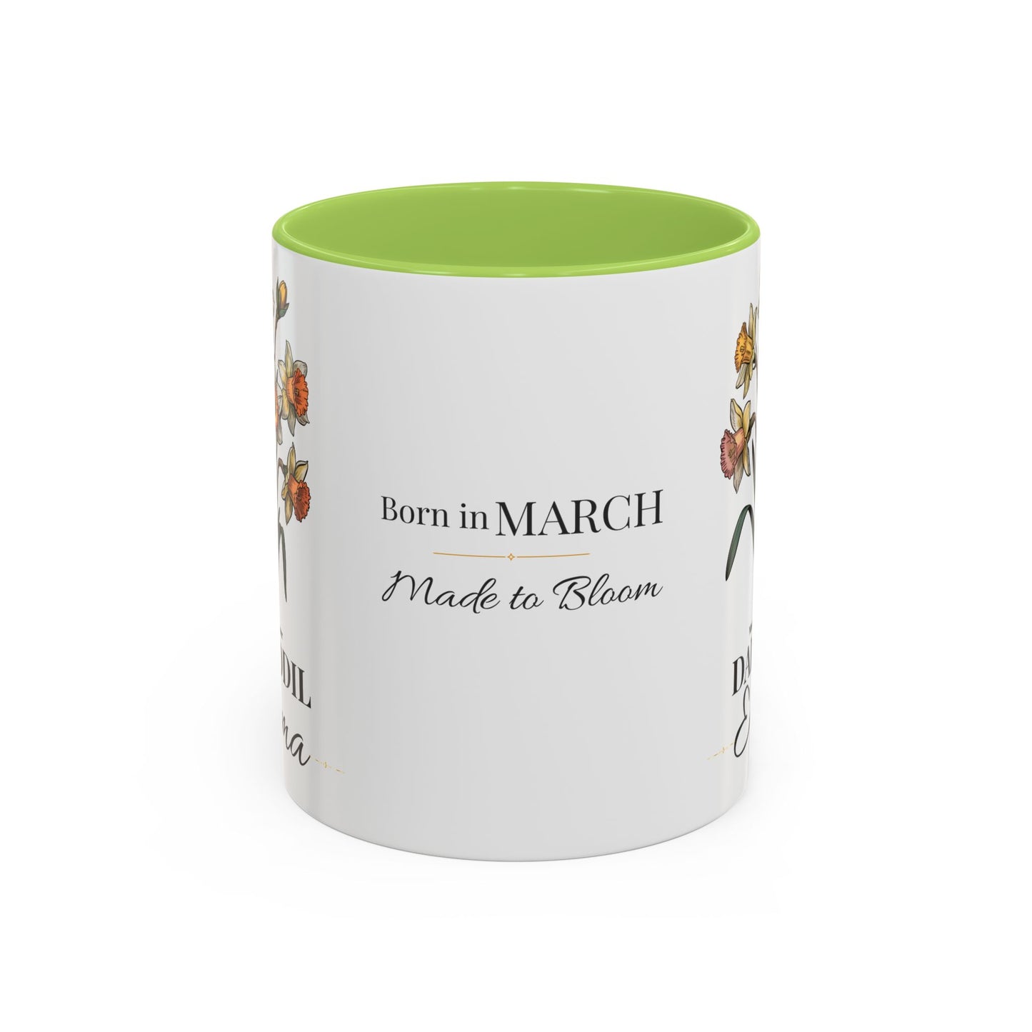 March Birth Flower Mug – Daffodil Custom Name Coffee Cup, Born in March Made to Bloom Birthday Gift (11oz / 15oz) - 14797