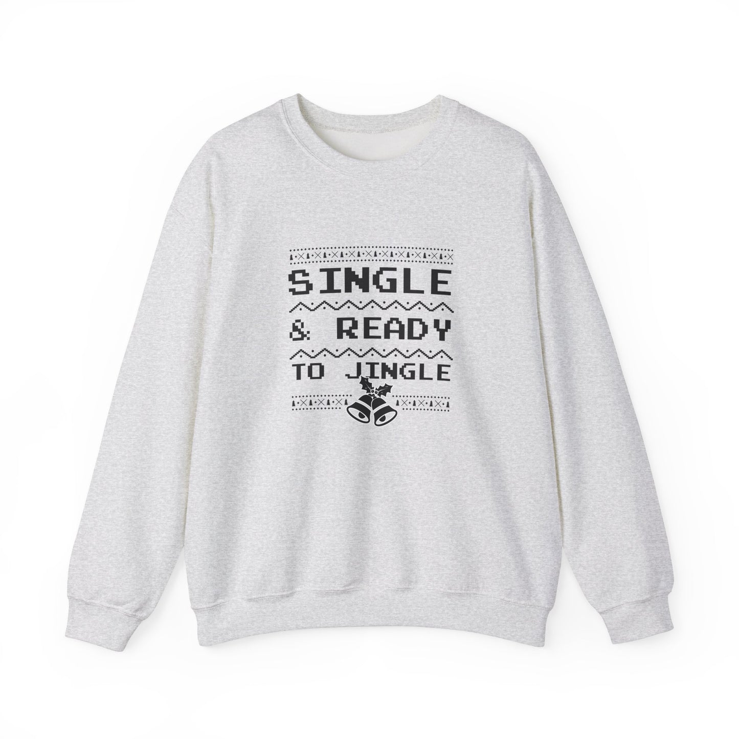 Single and Ready to Jingle - Unisex Heavy Blend™ Crewneck Sweatshirt