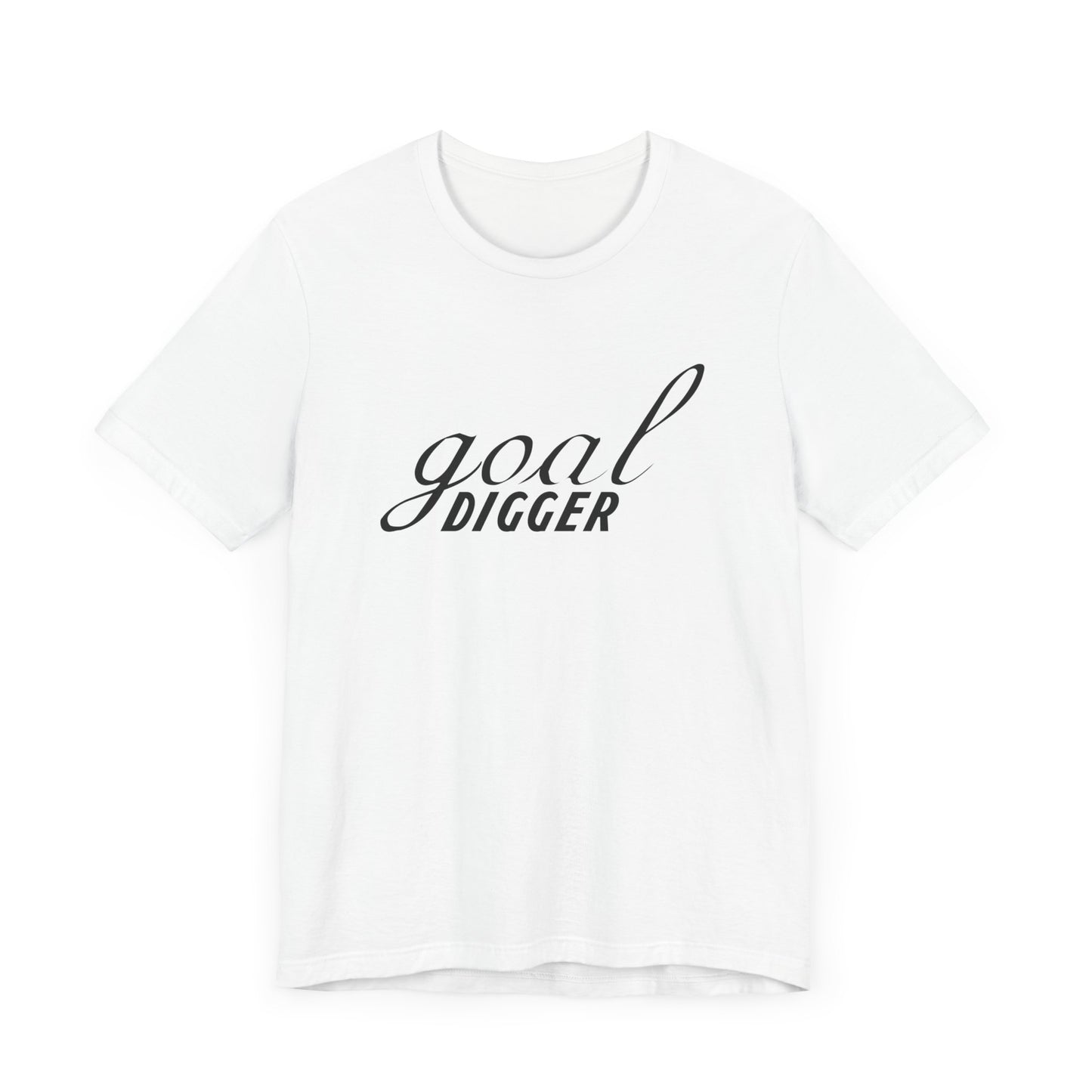 Motivational: Goal Digger - Unisex Jersey Short Sleeve Tee