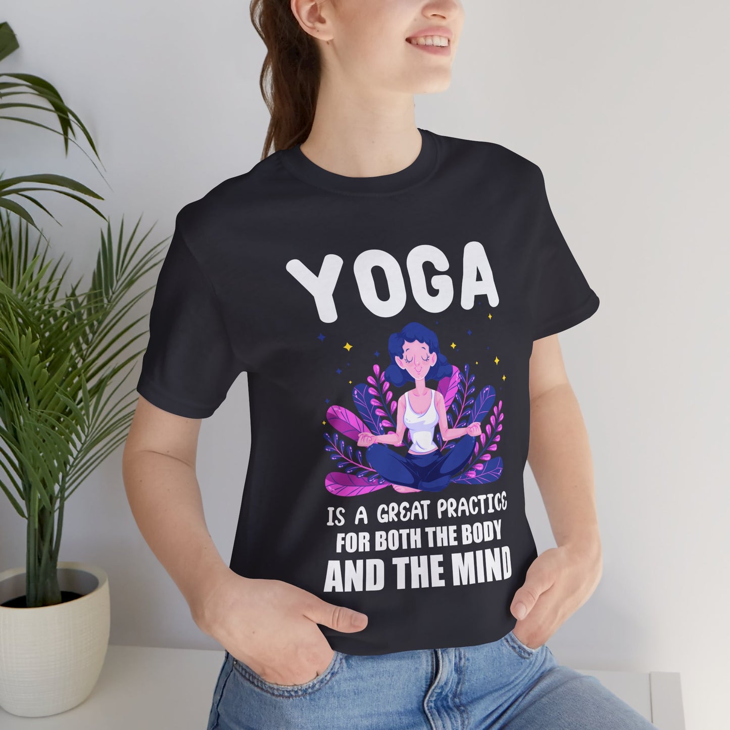 Yoga Is A Great Practice For Both The Body & The Mind - Unisex Jersey Short Sleeve Tee - 12155