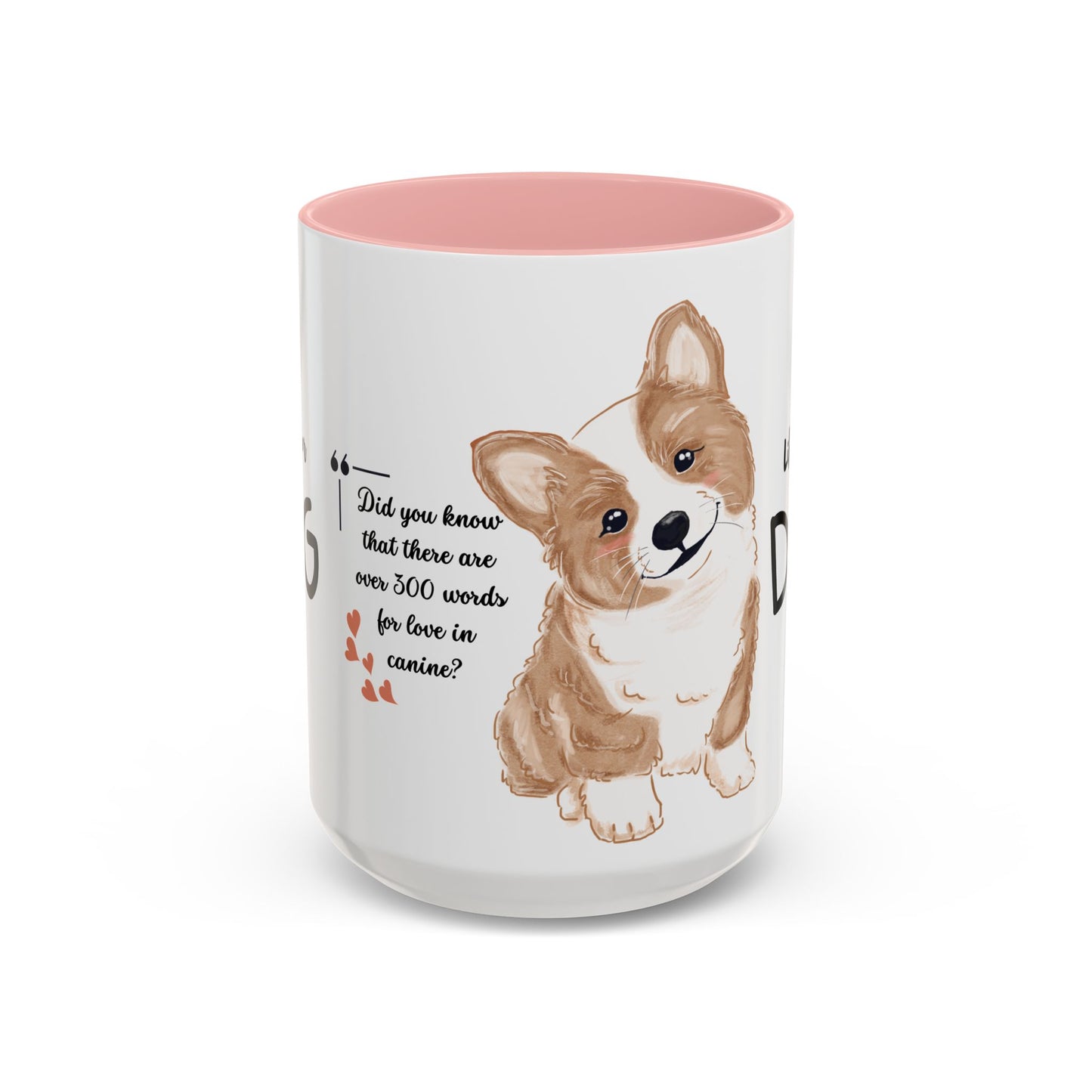 Did You Know There Are 300 Words For Love in Canine? -  Accent Coffee Mug (11, 15oz)