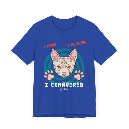 Cat: I Came, I Purred, I Conquered - Unisex Jersey Short Sleeve Tee