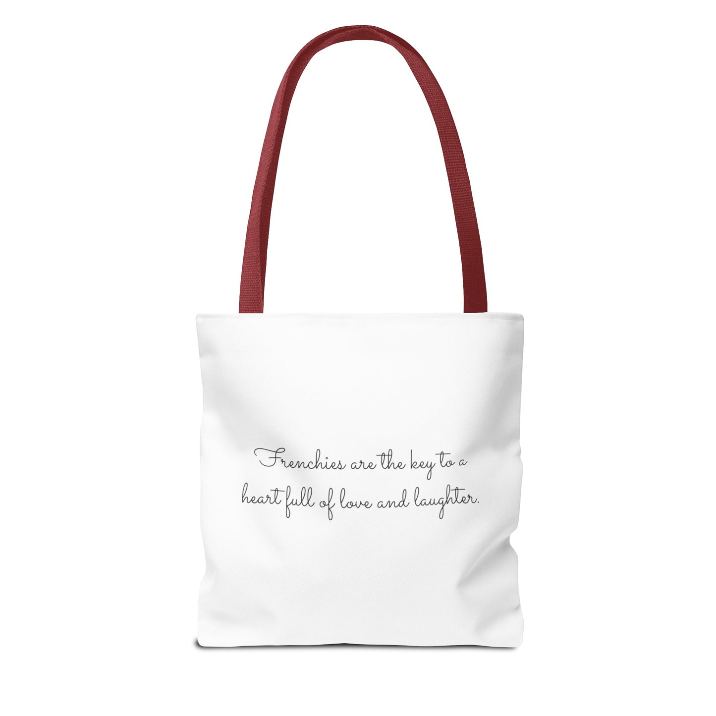 Life is better with a Frenchie by your side. - Tote Bag