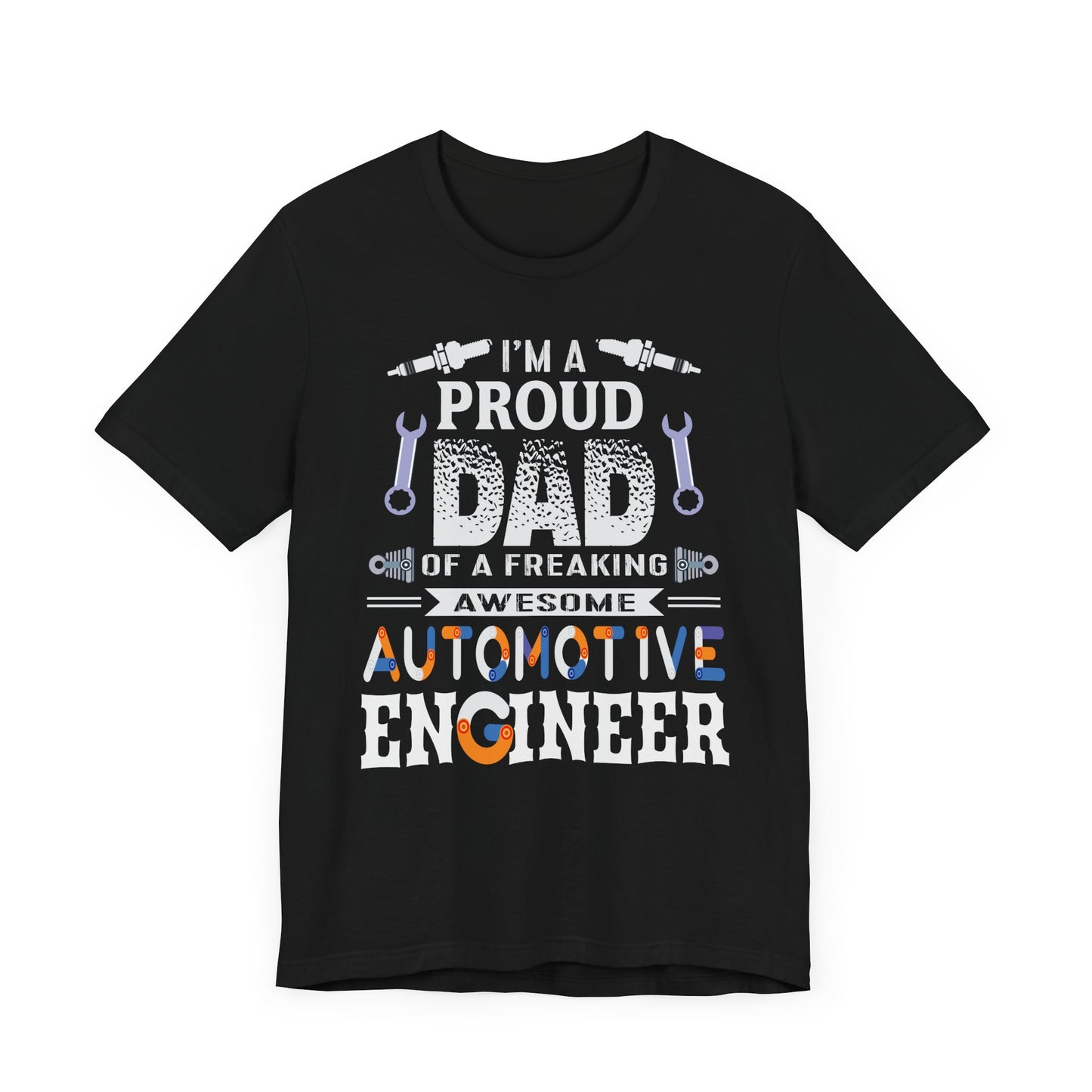 I'm A Proud Dad Of A Freaking Awesome Automotive Engineer - Jersey Short Sleeve Tee - 13583