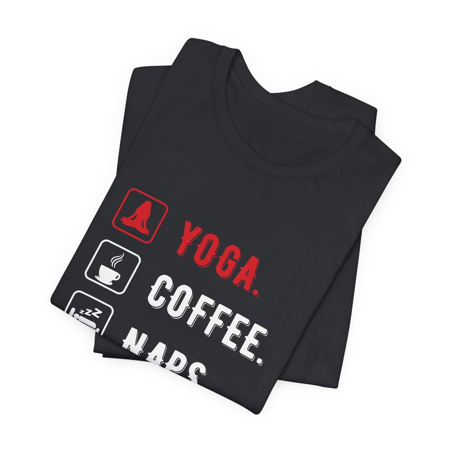 Yoga Coffee Naps - Unisex Jersey Short Sleeve Tee - 12159