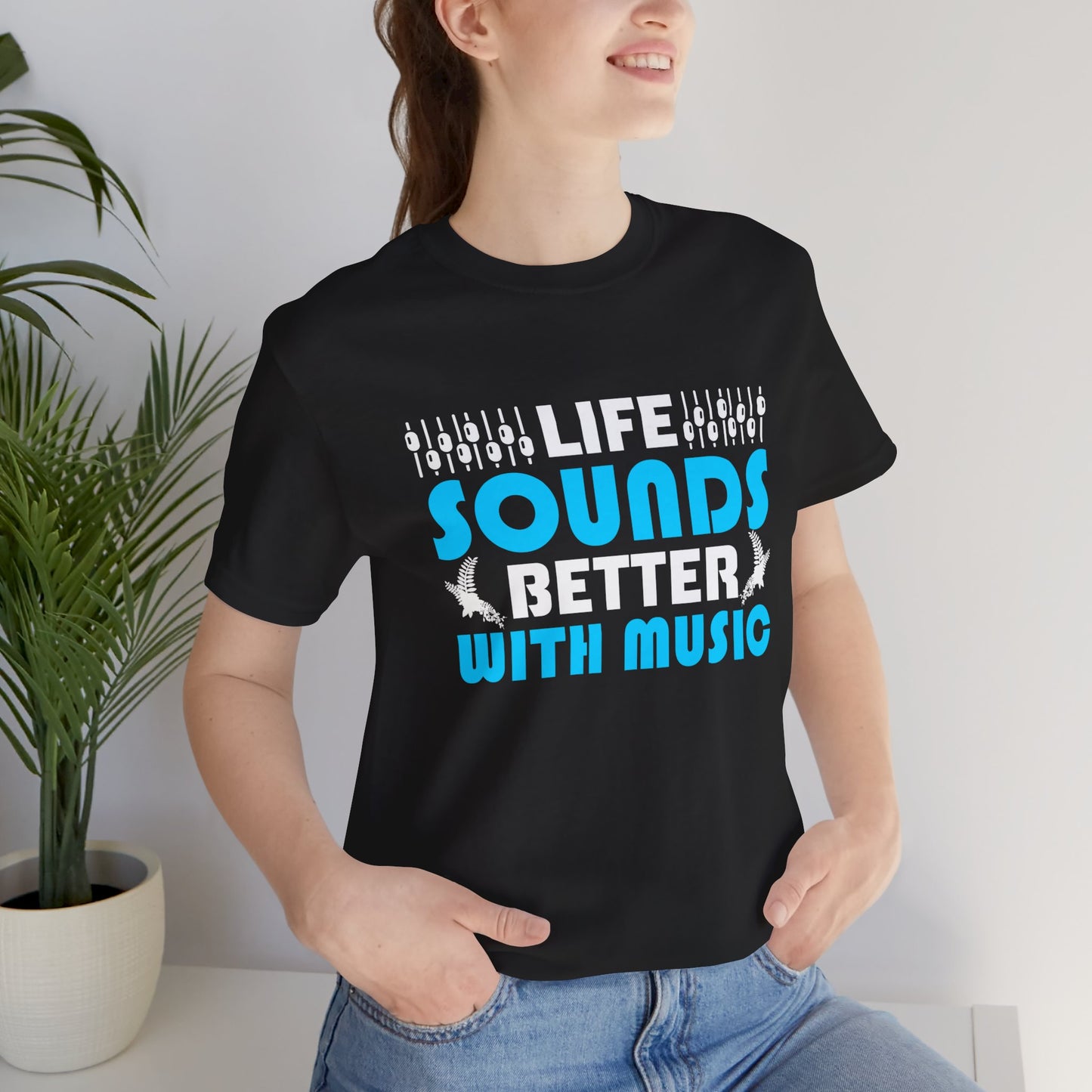 Life Sounds Better With Music - Unisex Jersey Short Sleeve Tee