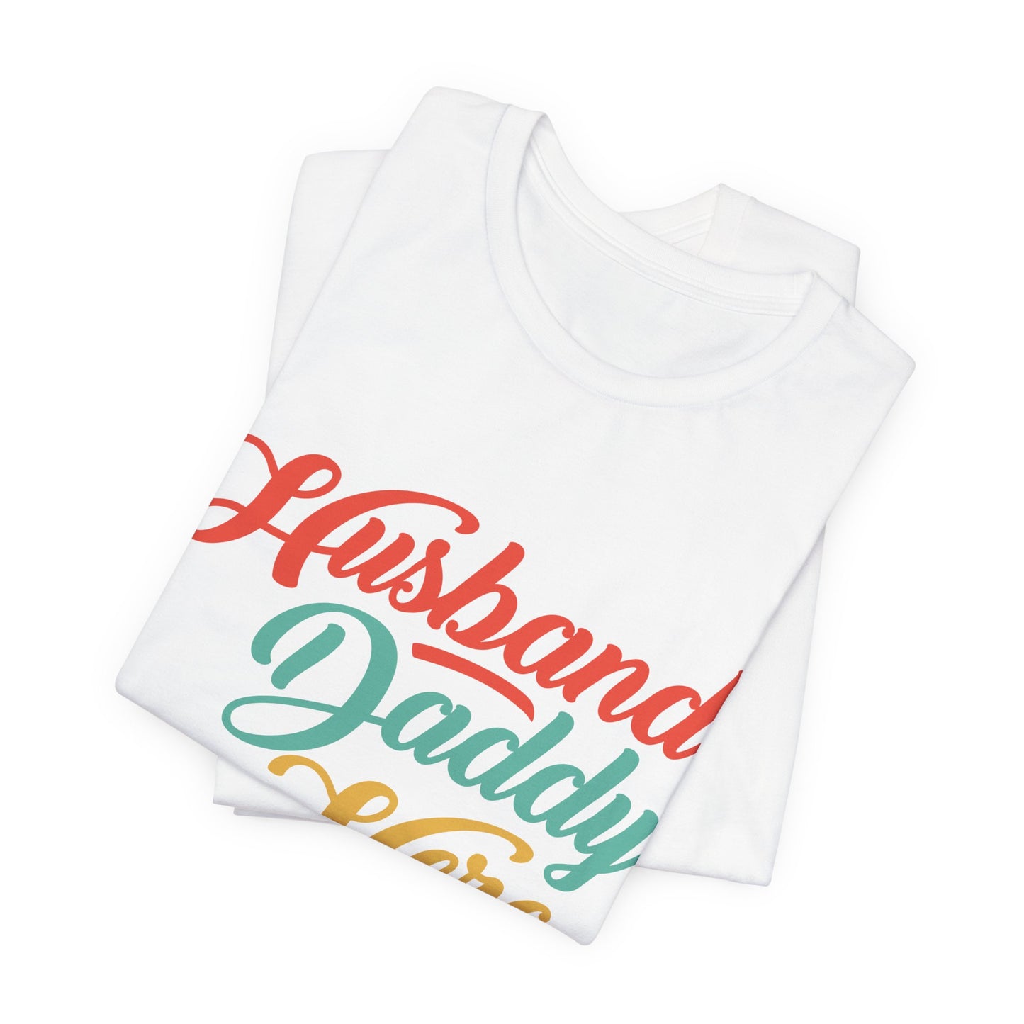 Husband, Daddy, Hero - Unisex Jersey Short Sleeve Tee - 13703