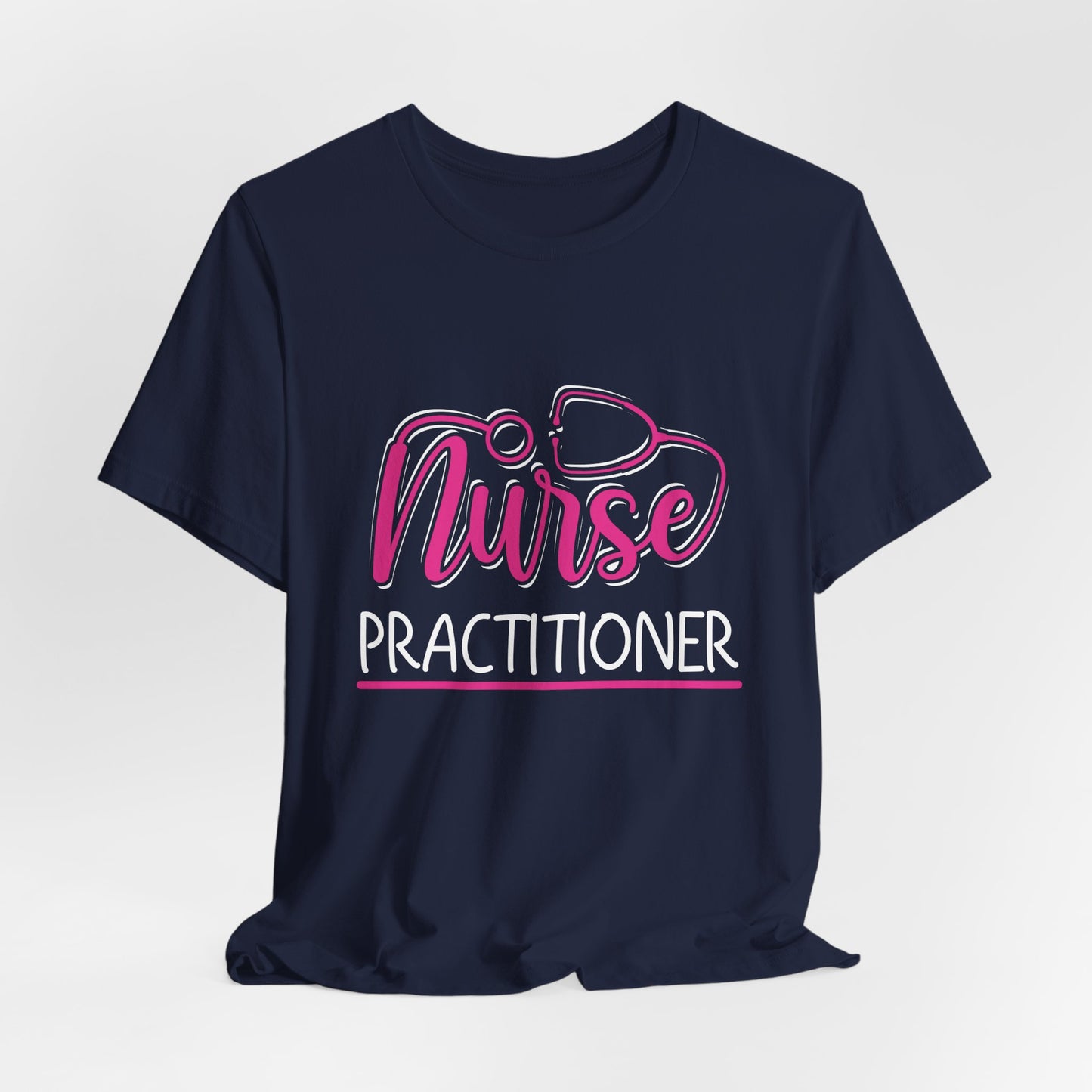 Nurse Practitioner - Unisex Jersey Short Sleeve Tee - 13339