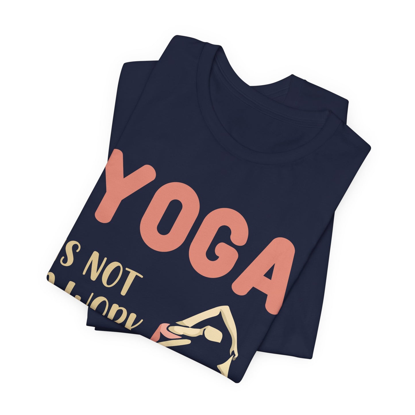 Yoga Is Not a Work-out, It's A Work-in - Unisex Jersey Short Sleeve Tee