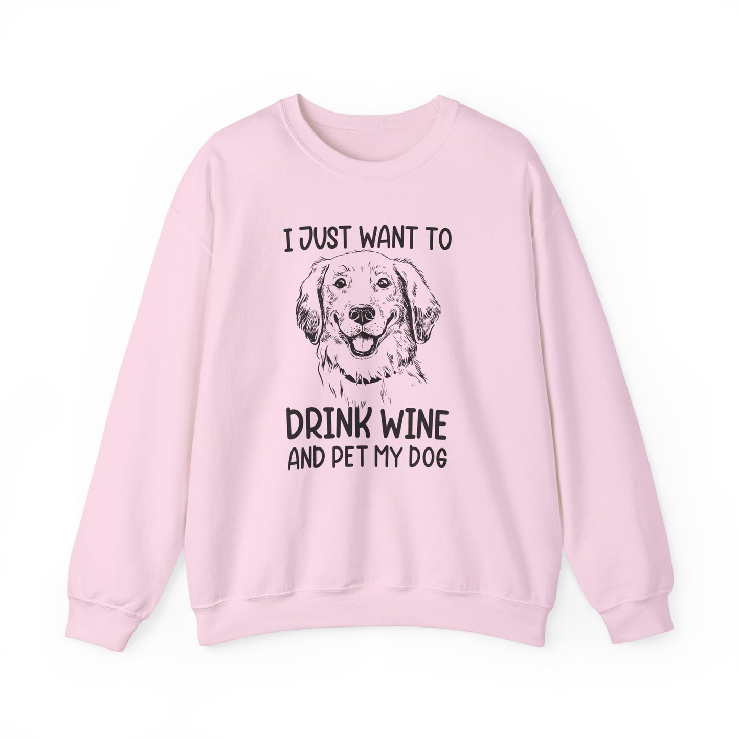 I Just Want Drink Wine and Pet My Dog - Unisex Heavy Blend™ Crewneck Sweatshirt