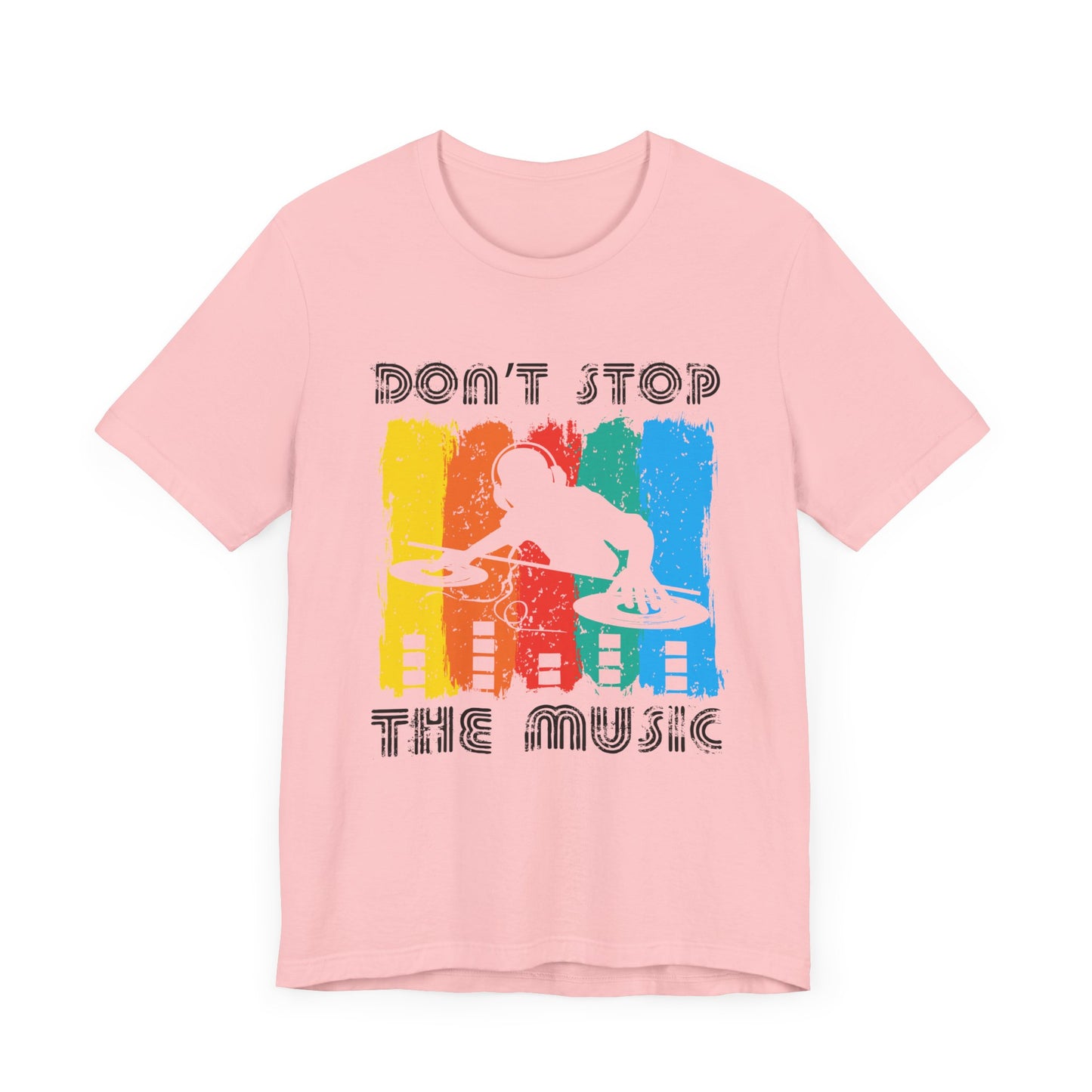 Don't Stop The Music - Unisex Jersey Short Sleeve Tee