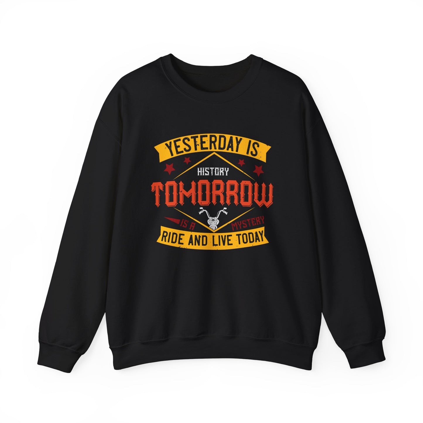 Yesterday is History, Tomorrow is a Mystery, Ride and Live Today - Unisex Heavy Blend™ Crewneck Sweatshirt