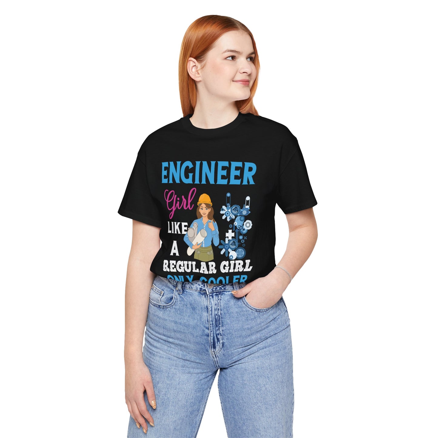 Engineer Girl Like A Regular Girl, Only Cooler - Unisex Jersey Short Sleeve Tee