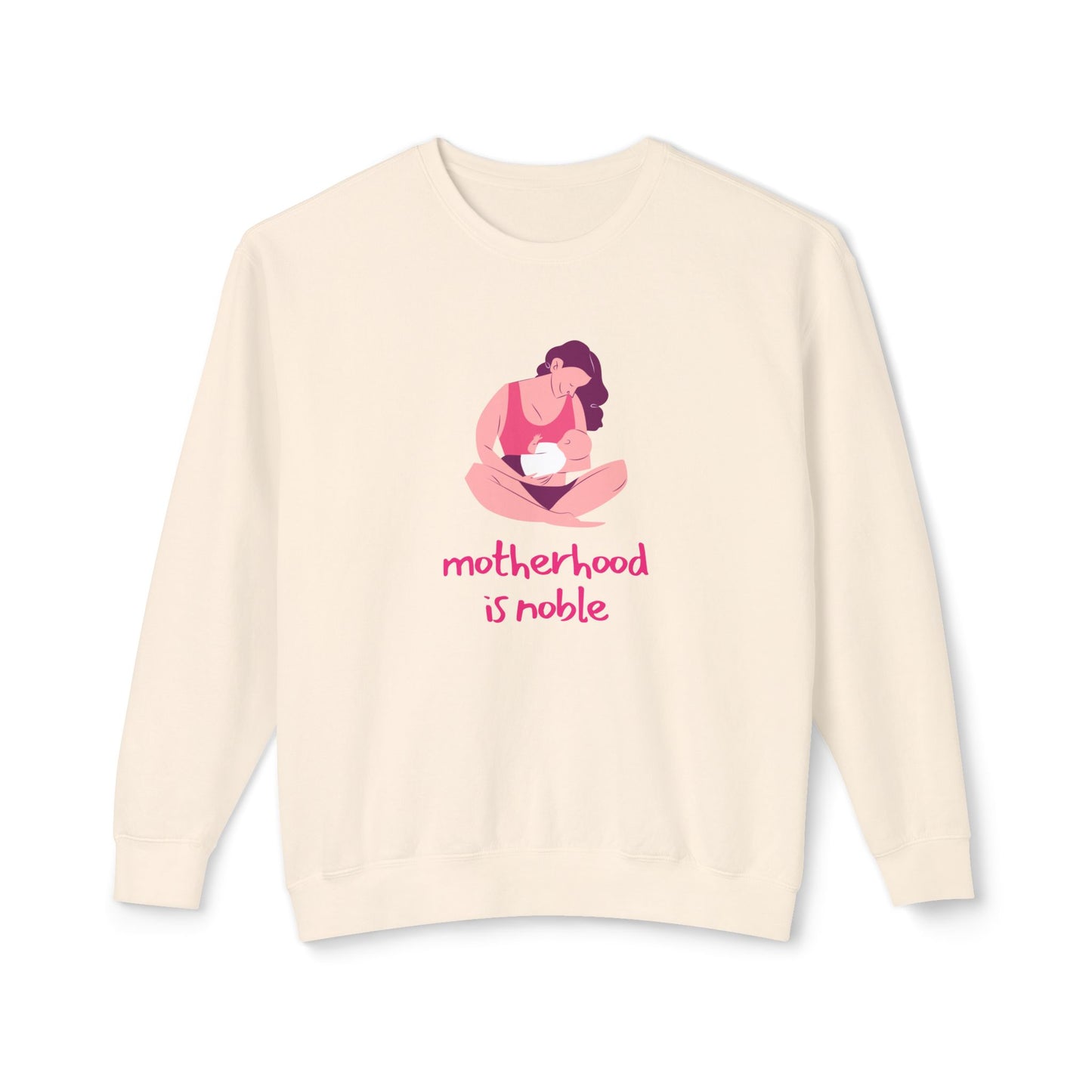 Motherhood is Noble - Unisex Lightweight Crewneck Sweatshirt - 11803