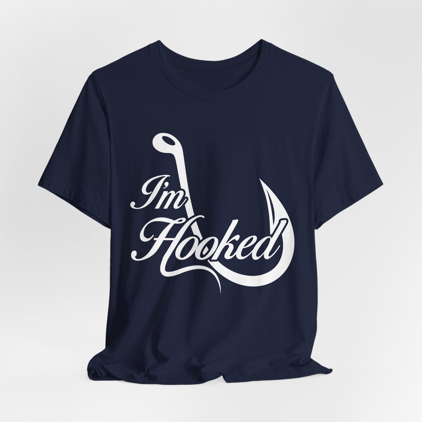 I'm Hooked - Unisex Jersey Short Sleeve Tee - 14190