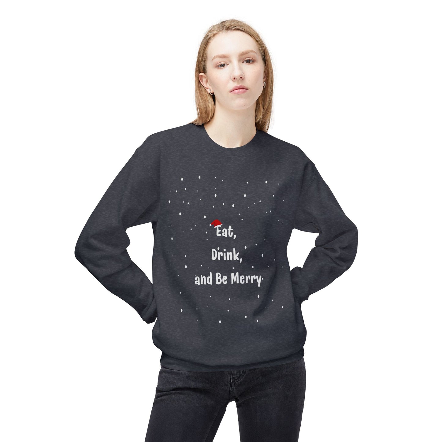 Eat, Drink & Be Merry - Unisex Midweight Softstyle Fleece Crewneck Sweatshirt - 10487