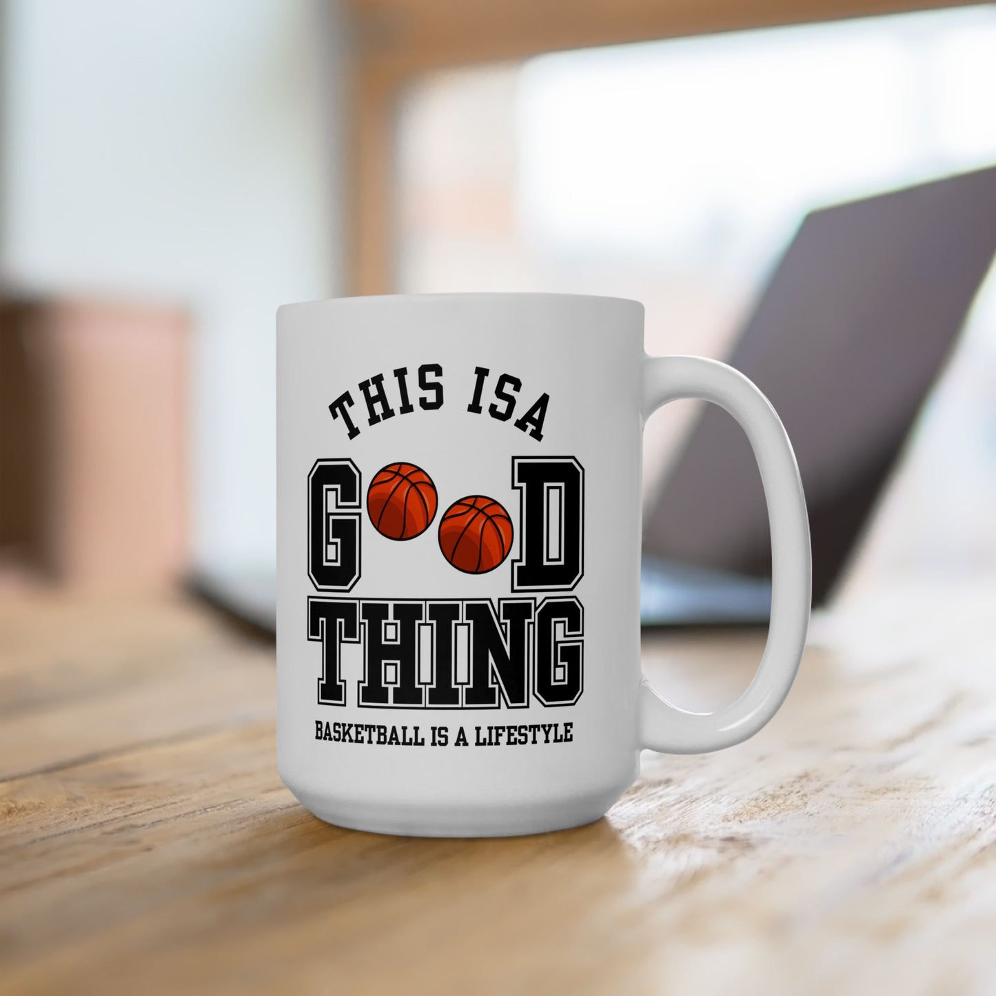 This is A Good Thing, Basketball is Lifestyle - Ceramic Mug, (11oz, 15oz) - 10717