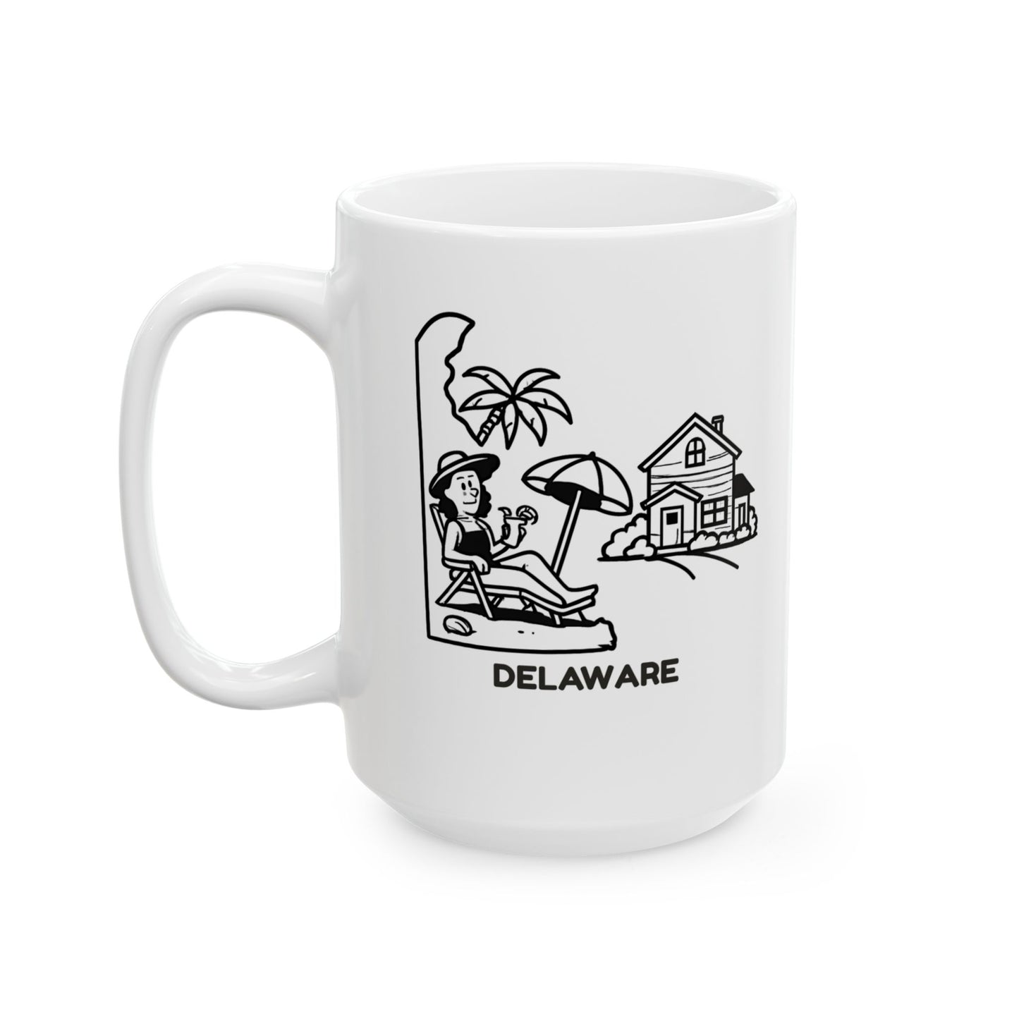 "Delaware: The only state where you can vacation and still be home by dinner." Ceramic Mug, (11oz, 15oz) - 14177