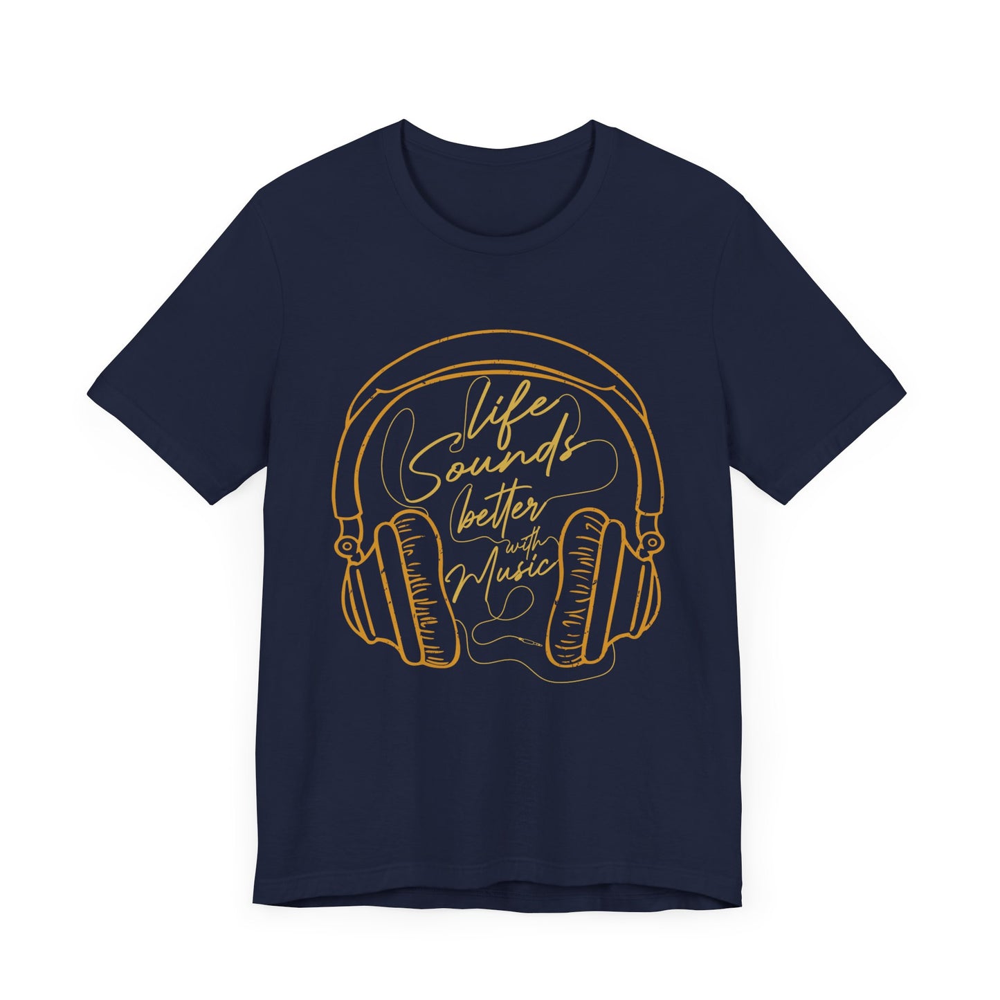 Music: Life Sounds Better With Music - Unisex Jersey Short Sleeve Tee