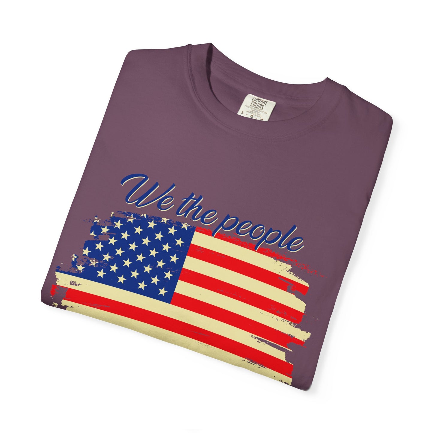 Patriotic Garment-Dyed T-Shirt - We the People, Independence Day Gift, Casual Wear, Constitution Day, Freedom Apparel - 13691