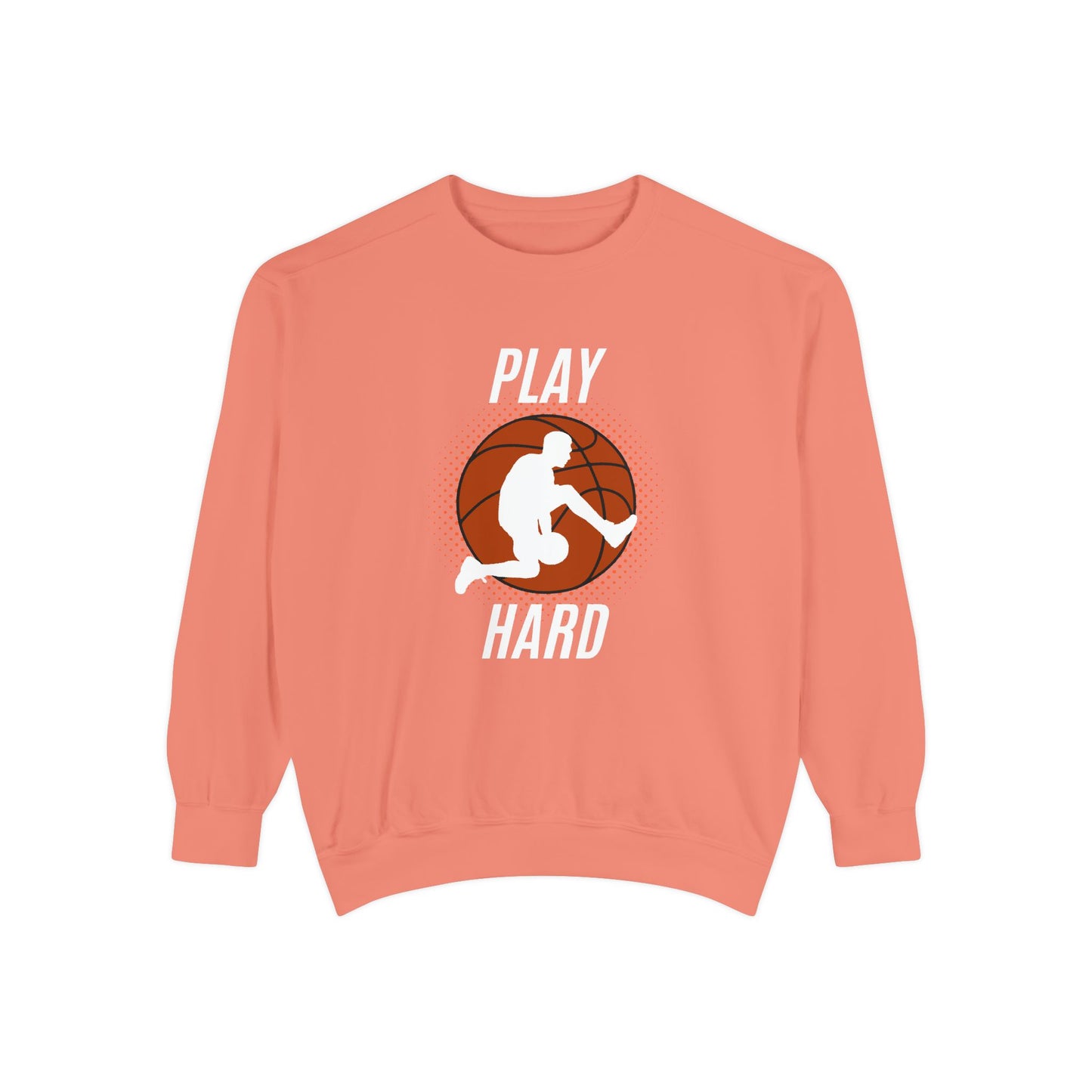 Play Hard - Unisex Garment-Dyed Sweatshirt - 10576