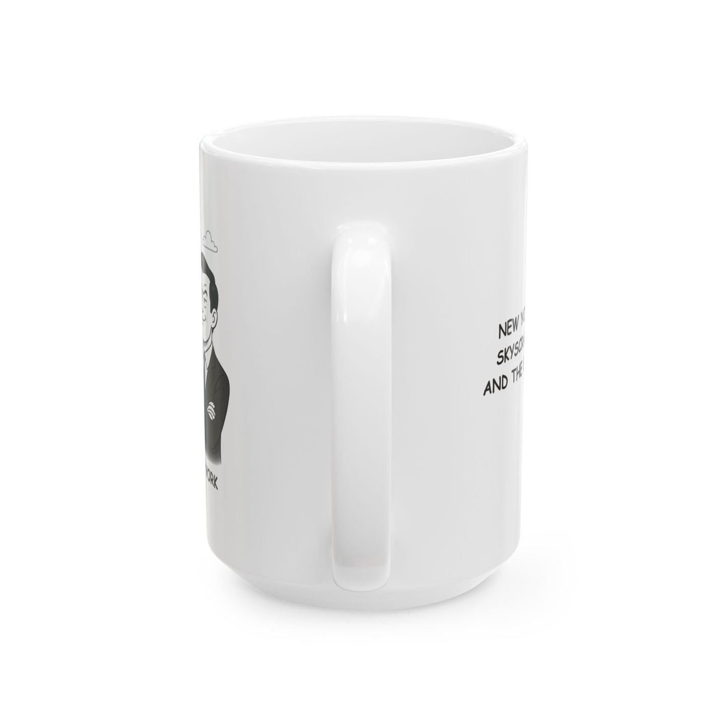 "New York: Where the skyscrapers are tall, and the egos are taller." Ceramic Mug - 11oz & 15oz - 12831