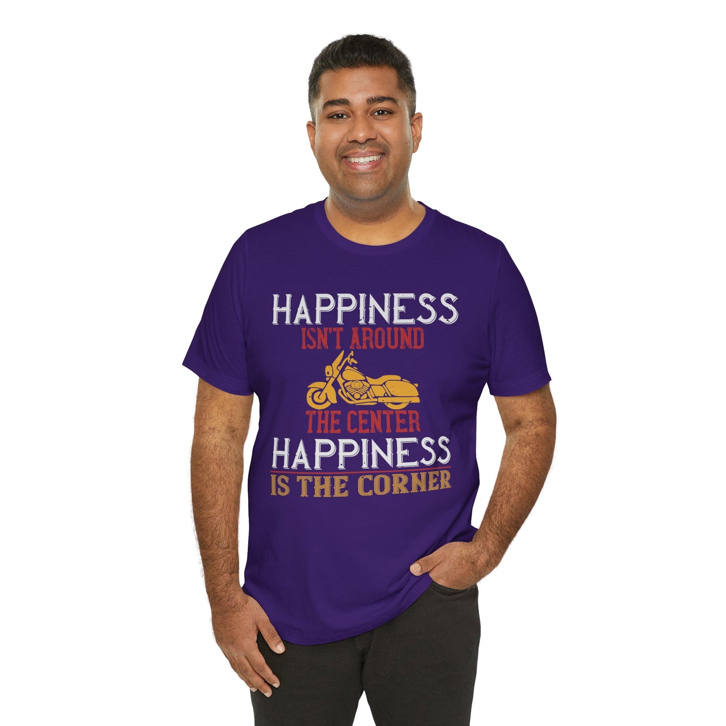 Happiness Isn't Around the Center, Happiness Is the Corner - Unisex Jersey Short Sleeve Tee - 13718