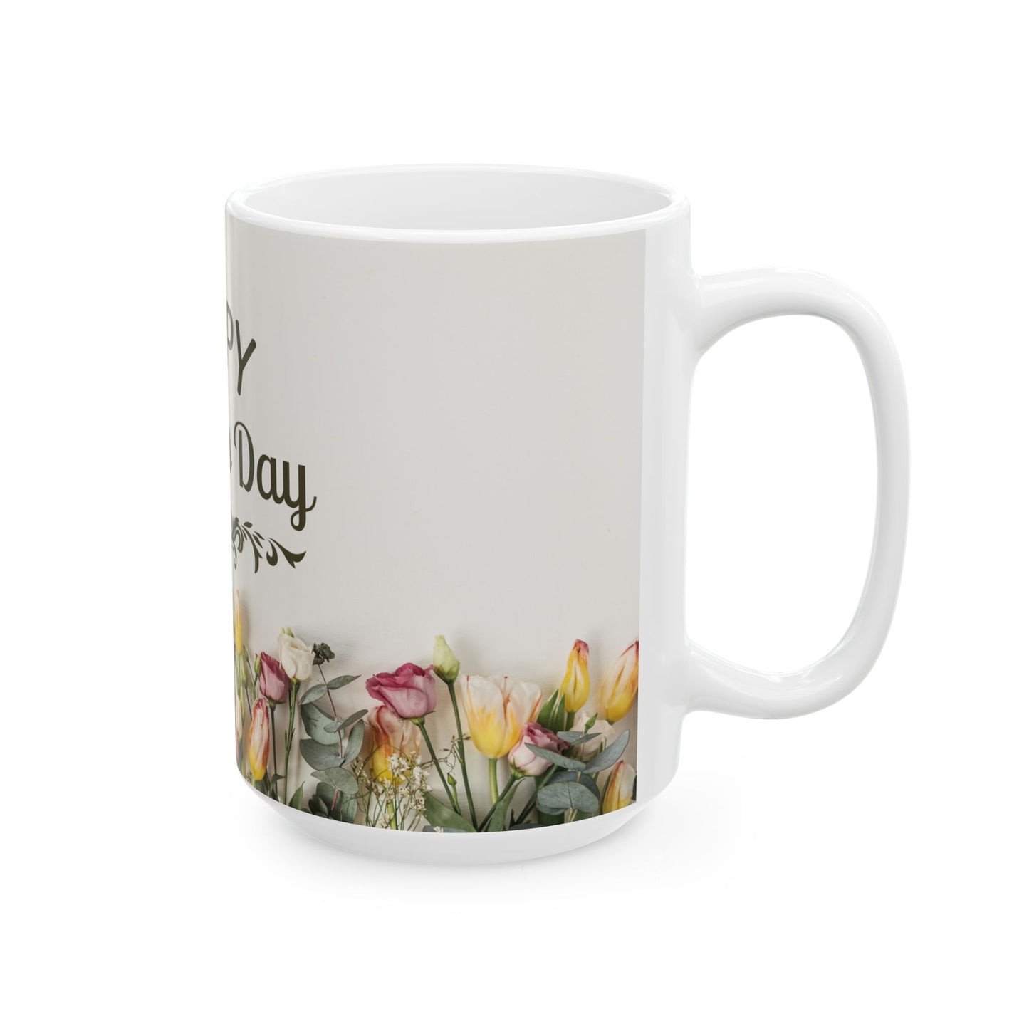 Happy Mother's Day Floral Ceramic Mug (11oz, 15oz) - 11917