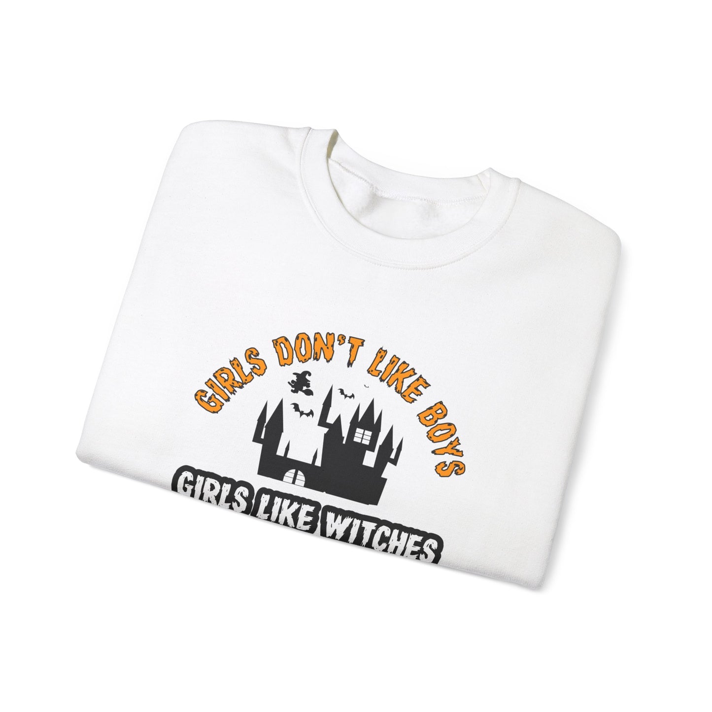 Girls Don't Like Boys. Girls Like Witches and Halloween - Unisex Heavy Blend™ Crewneck Sweatshirt