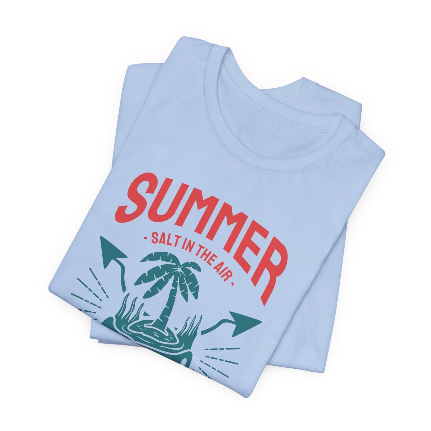 Salt In The Air, Sand In My Hair - Unisex Jersey Short Sleeve Tee - 13118