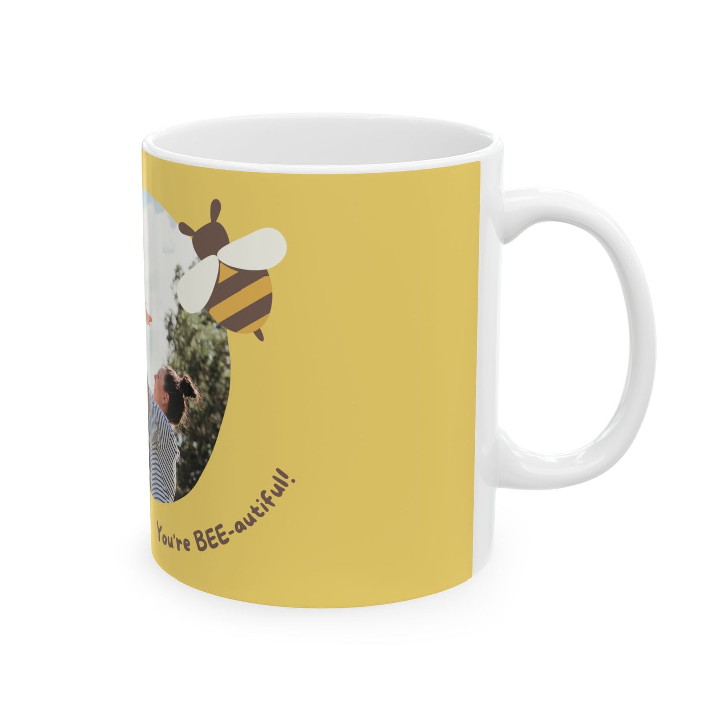 Mom, You're Bee-autiful, Photo Customizable, Ceramic Mug - Perfect Gift for Mother's Day - 11818