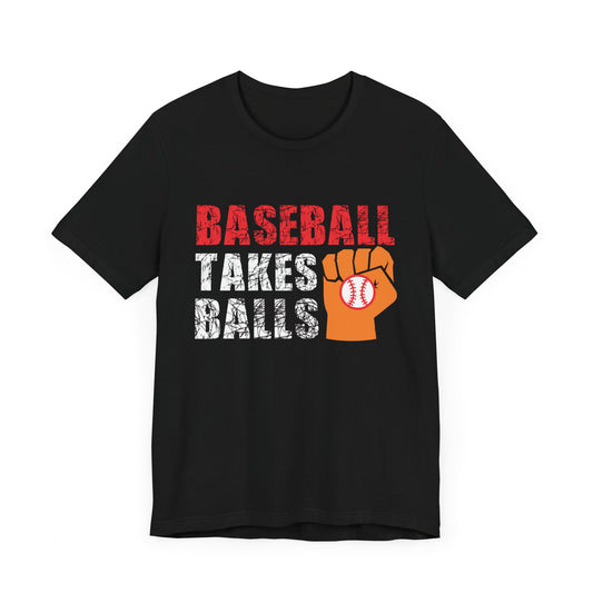 Baseball Takes Balls - Unisex Jersey Short Sleeve Tee