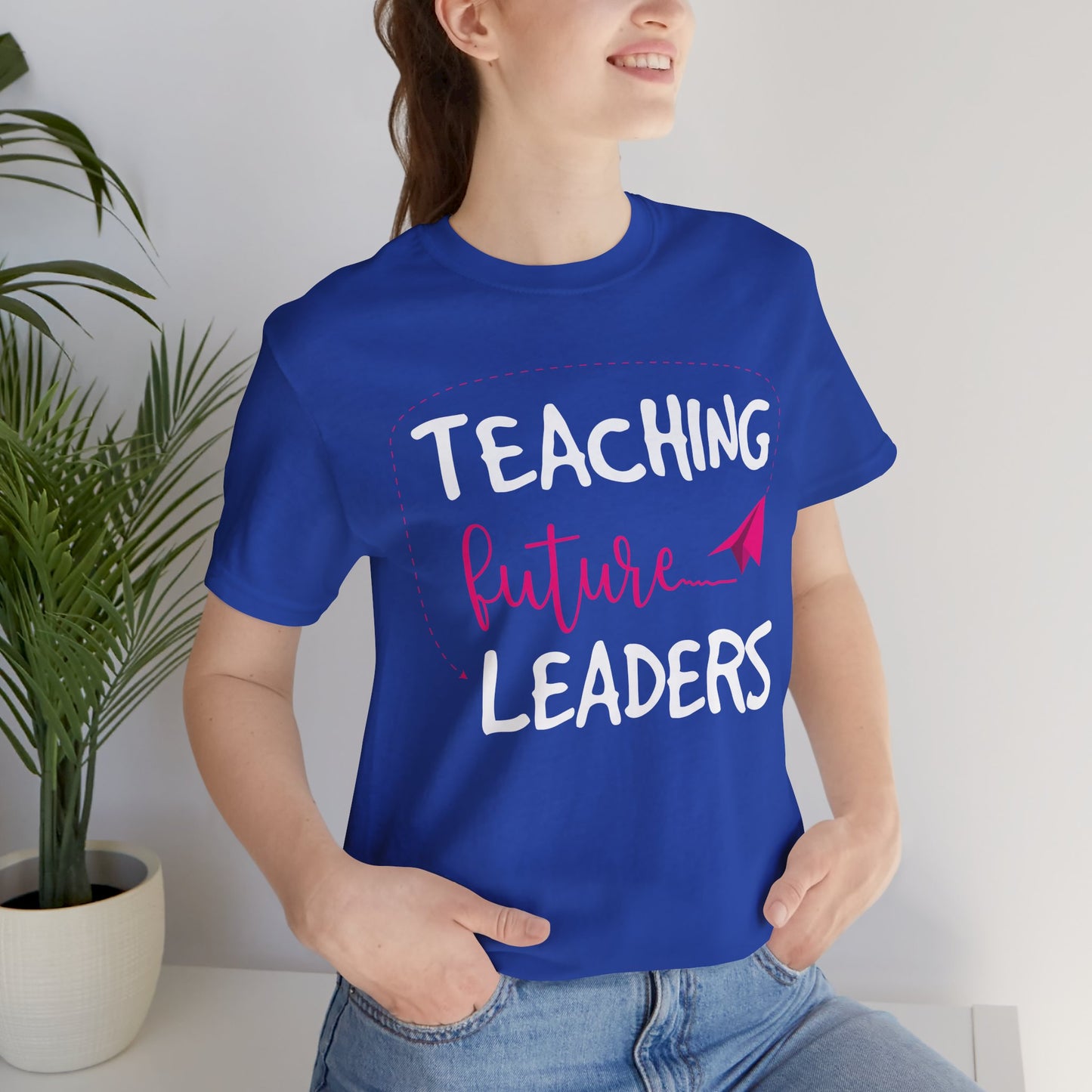 Teacher: Teaching Future Leaders - Unisex Jersey Short Sleeve Tee - 13417