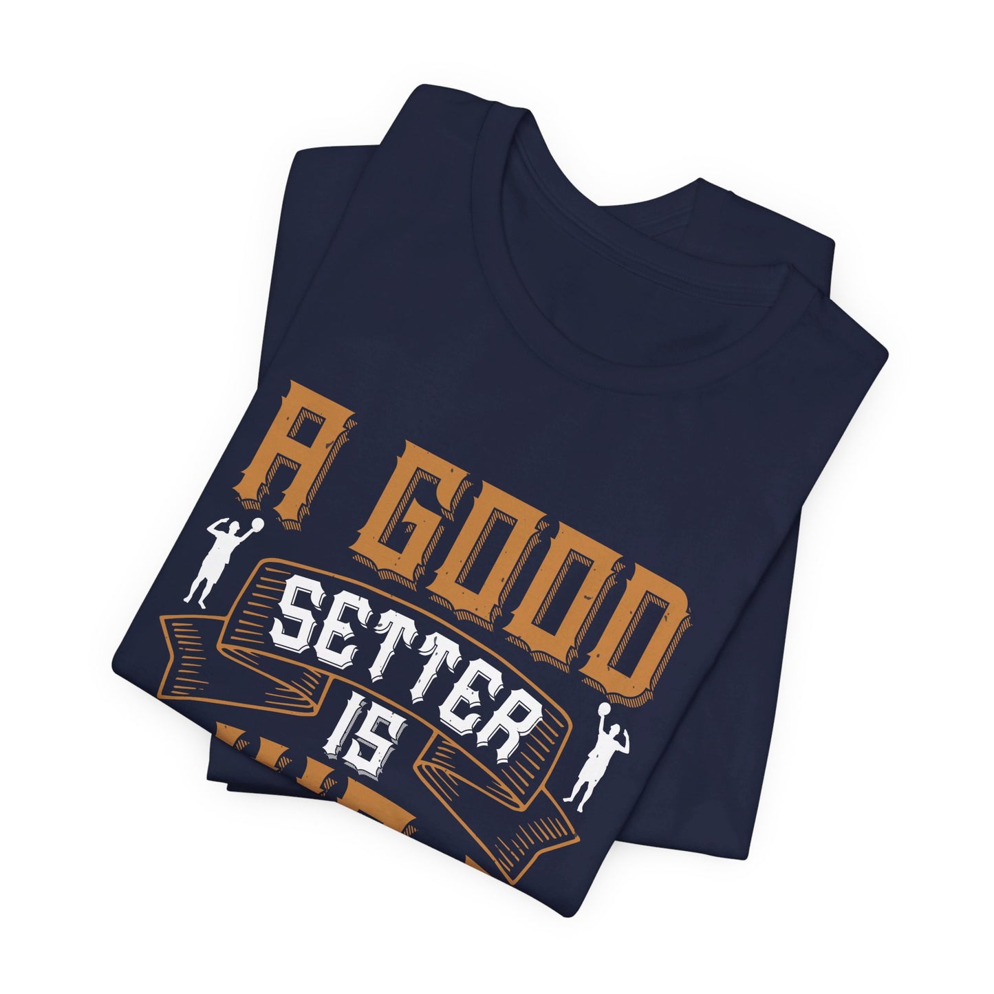 A Good Setter Is Like A Waiter - Unisex Jersey Short Sleeve Tee