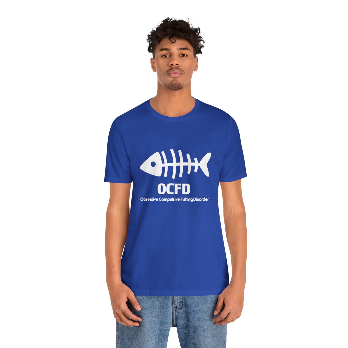 OCFD - Obsessive Compulsive Fishing Disorder - Unisex Jersey Short Sleeve Tee