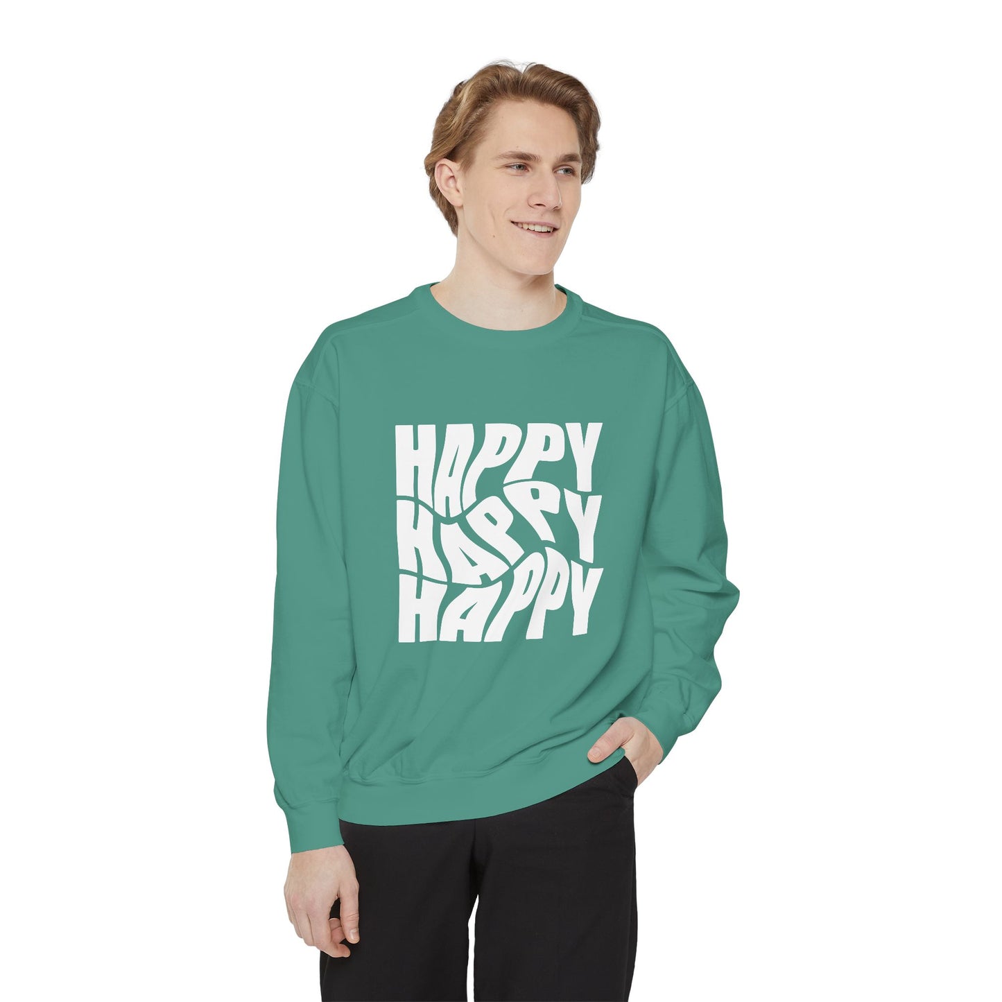 Happy Happy Happy - Unisex Garment-Dyed Sweatshirt - 11203