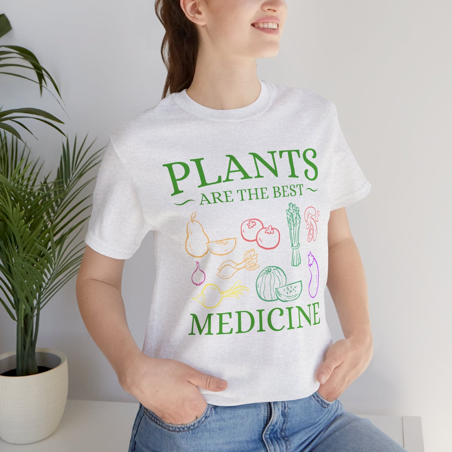 Vegan: Plants Are The Best Medicine - Unisex Jersey Short Sleeve Tee