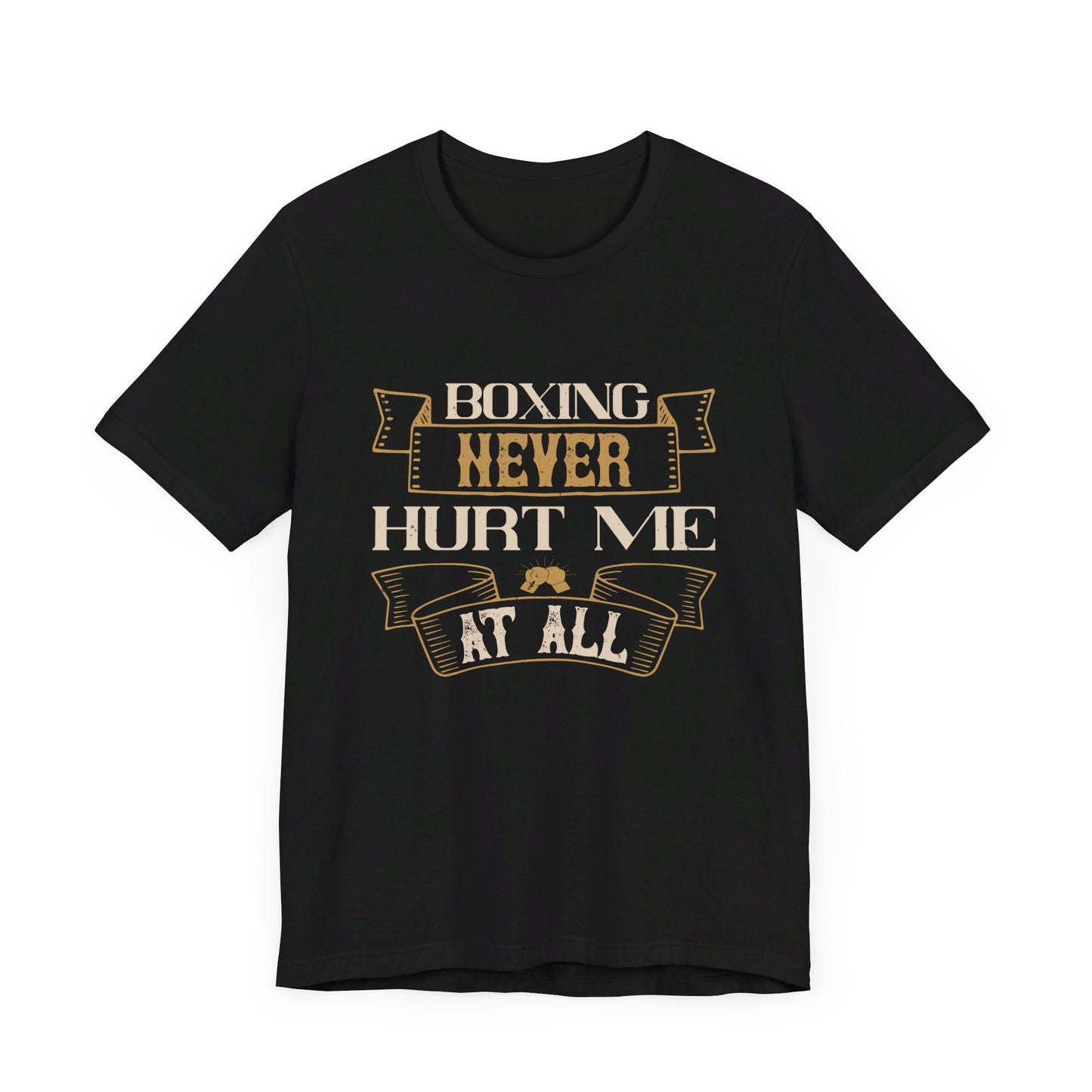 Boxing Never Hurt Me at All - Unisex Jersey Short Sleeve Tee