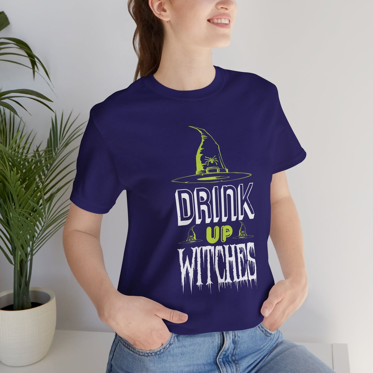 Drink Up Witches - Unisex Jersey Short Sleeve Tee - 12390