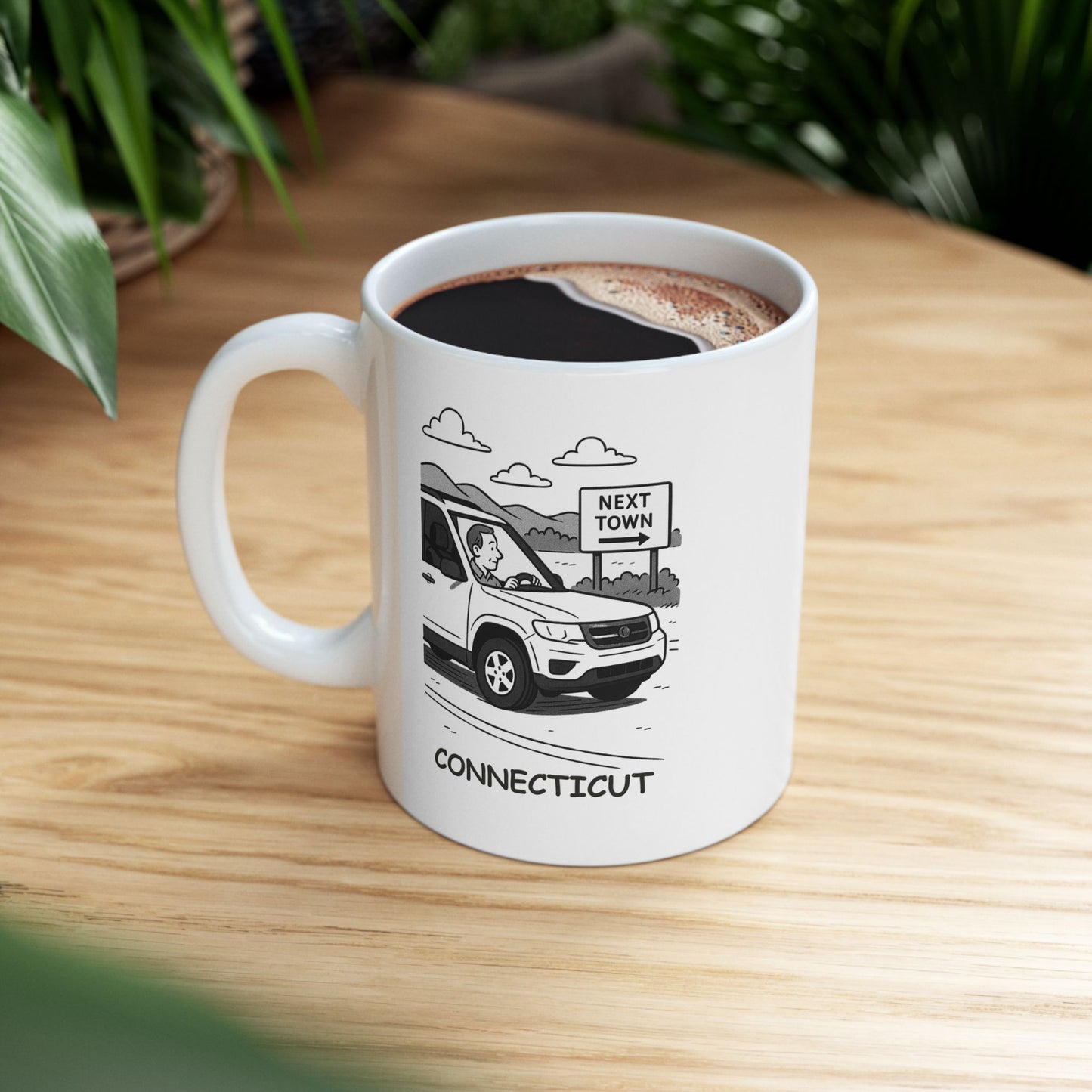 "Connecticut: Where we don’t go on adventures, we just drive to the next town and call it ‘exploring.’" Ceramic Mug - 13871