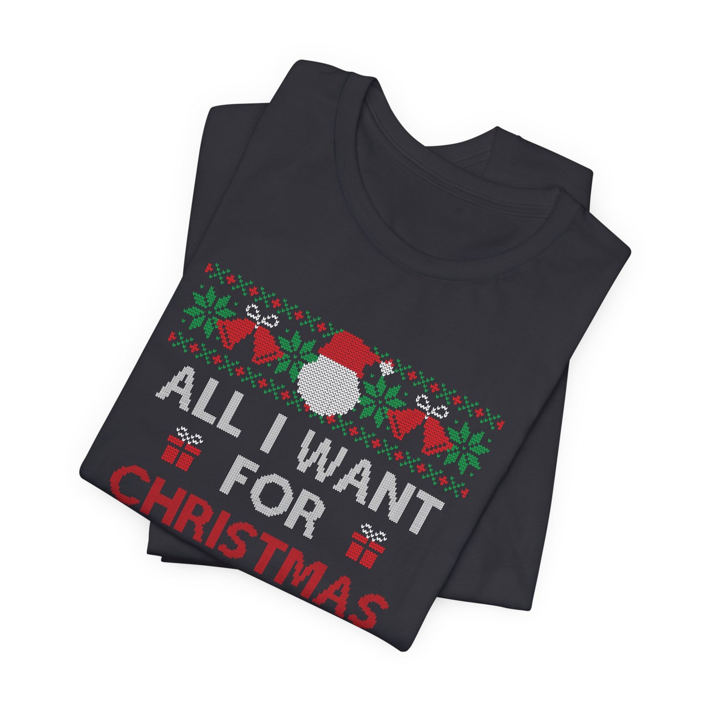 All I Want For Christmas Is Your Text - Unisex Jersey Short Sleeve Tee